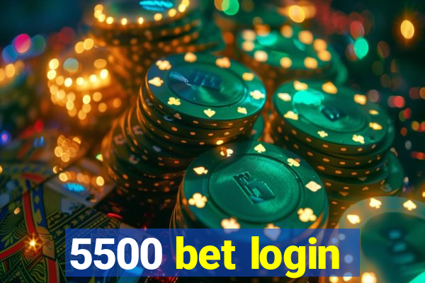 5500 bet login