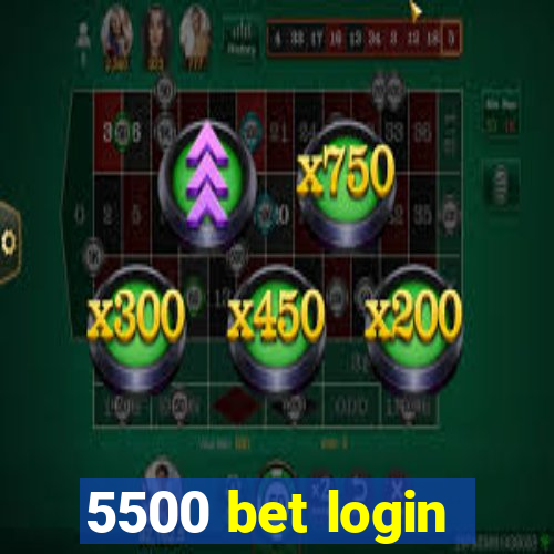 5500 bet login