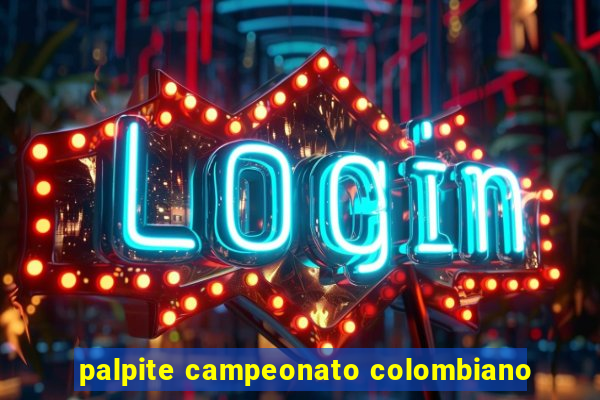 palpite campeonato colombiano