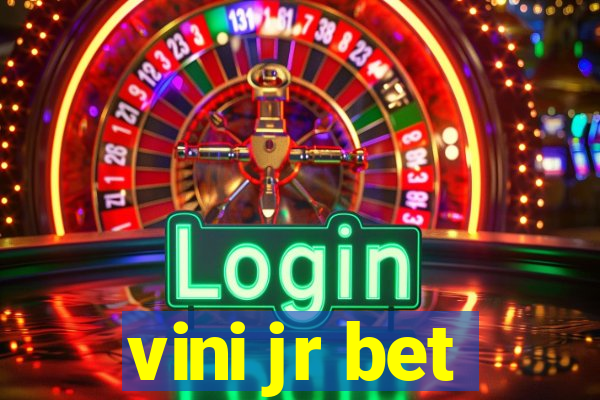 vini jr bet