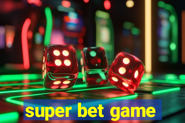 super bet game