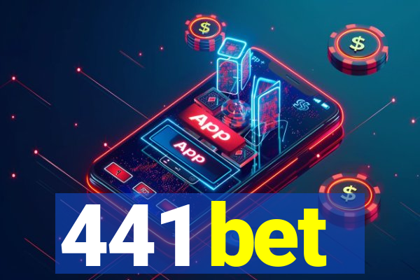 441 bet