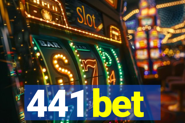 441 bet