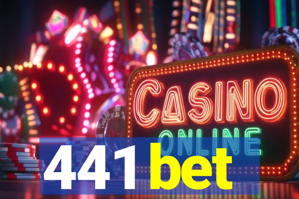 441 bet