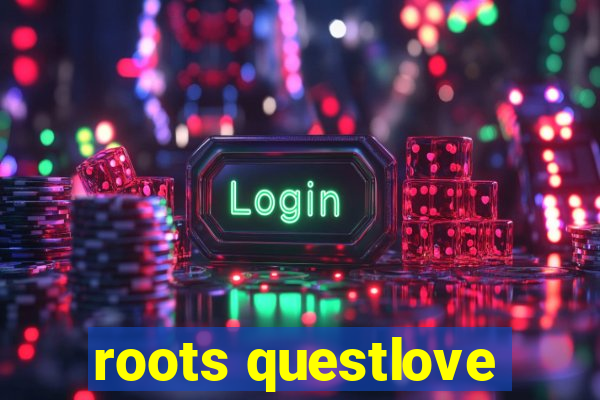 roots questlove