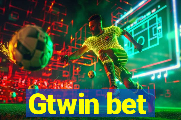 Gtwin bet