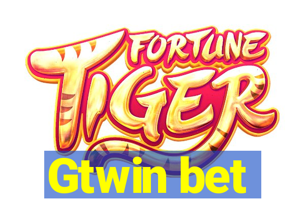 Gtwin bet