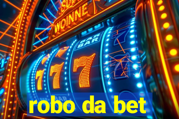 robo da bet