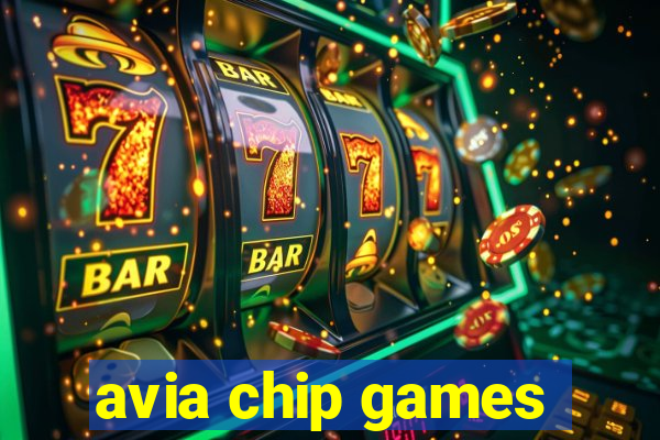 avia chip games