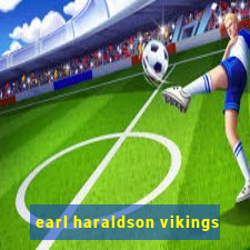 earl haraldson vikings