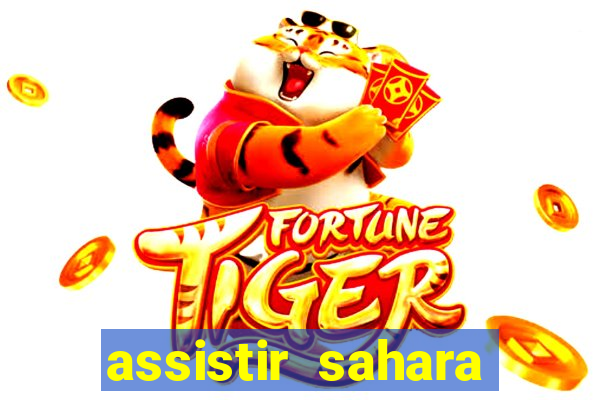 assistir sahara filme de 2005