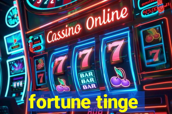 fortune tinge