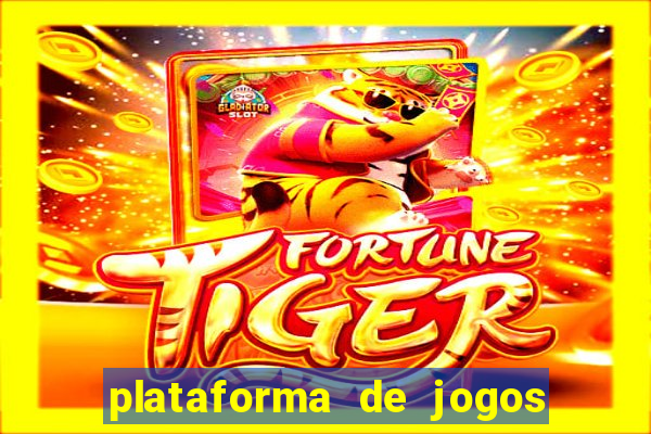 plataforma de jogos do tigre que paga