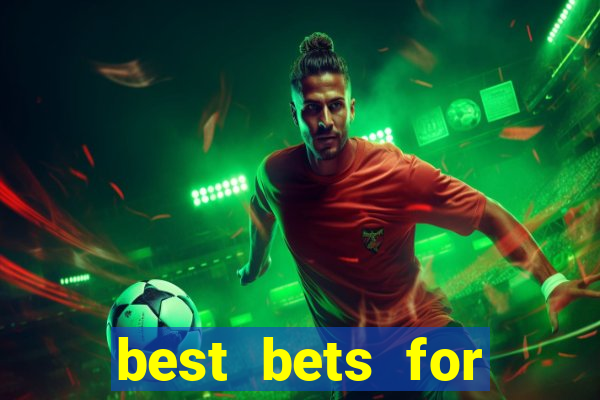 best bets for today football