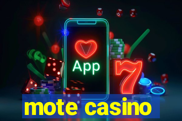 mote casino