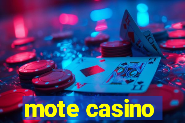 mote casino