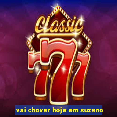 vai chover hoje em suzano