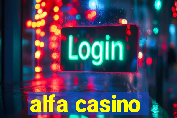 alfa casino