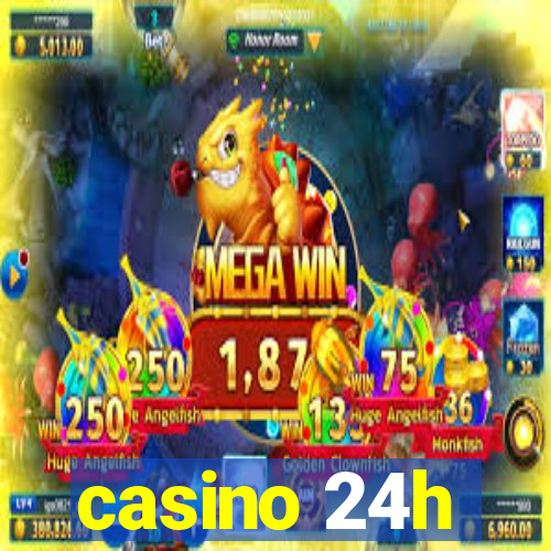 casino 24h