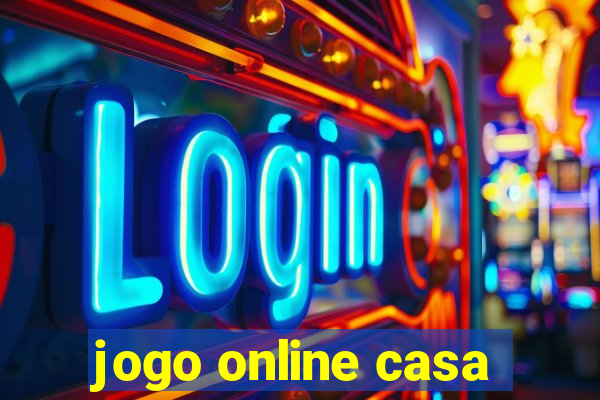 jogo online casa