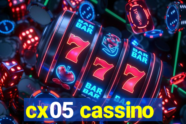 cx05 cassino