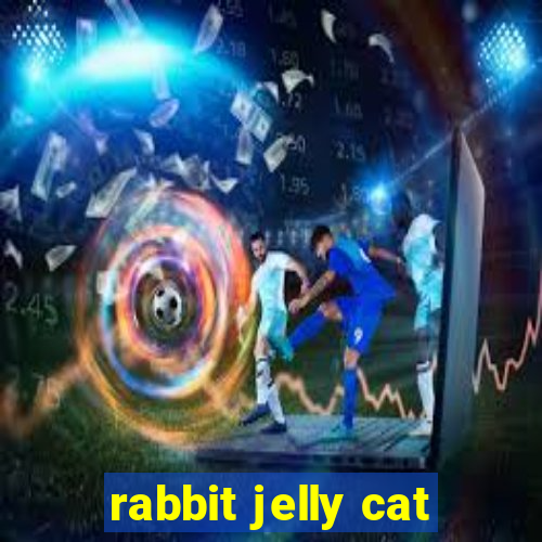 rabbit jelly cat