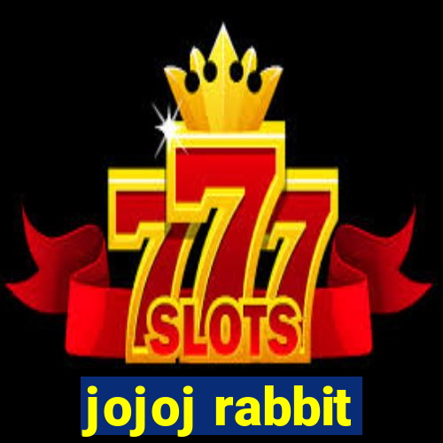 jojoj rabbit