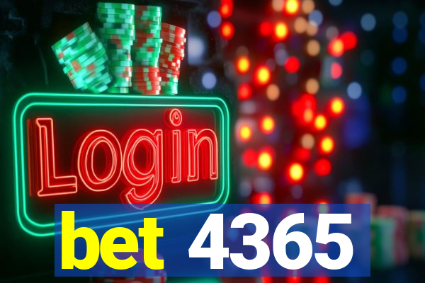 bet 4365