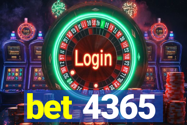 bet 4365