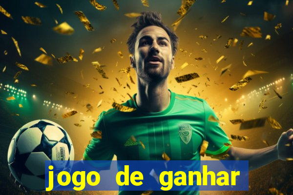 jogo de ganhar dinheiro de verdade