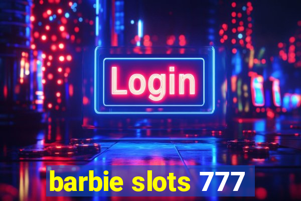 barbie slots 777