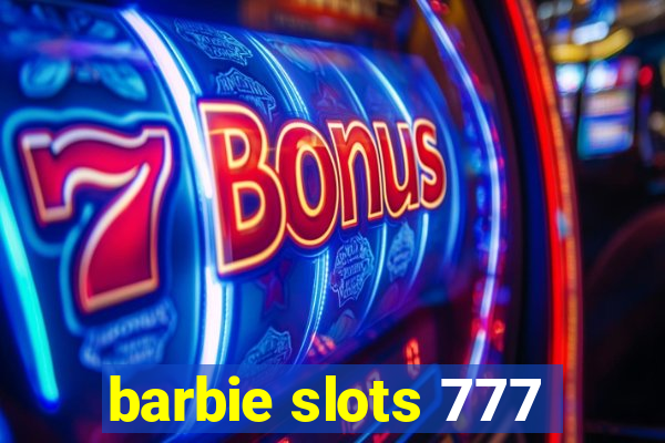 barbie slots 777