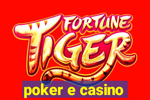 poker e casino