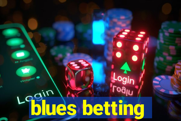 blues betting