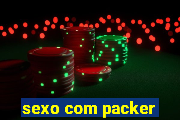 sexo com packer