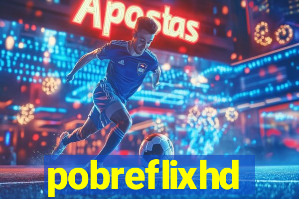 pobreflixhd