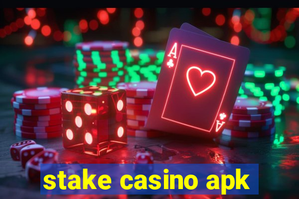 stake casino apk