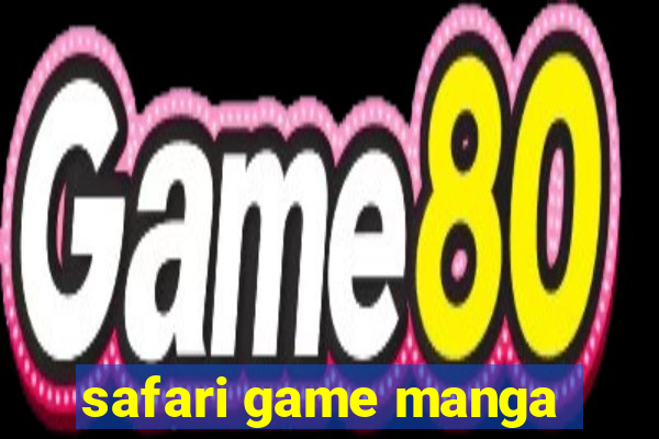 safari game manga