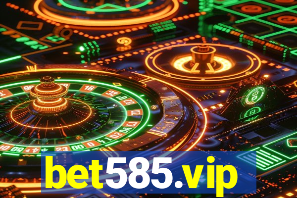 bet585.vip