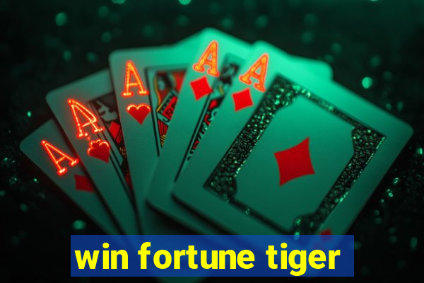 win fortune tiger