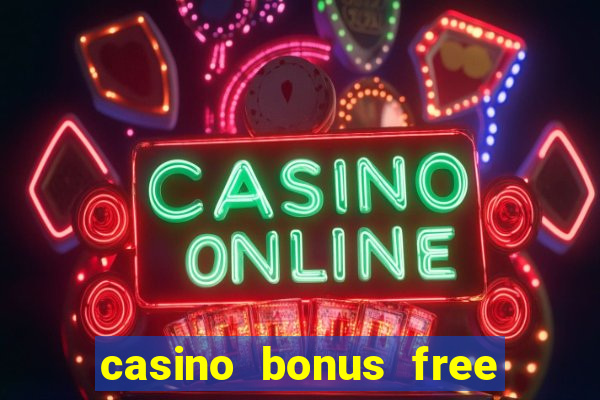 casino bonus free spins no deposit