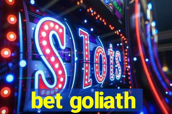 bet goliath