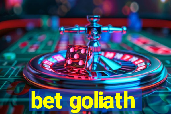 bet goliath