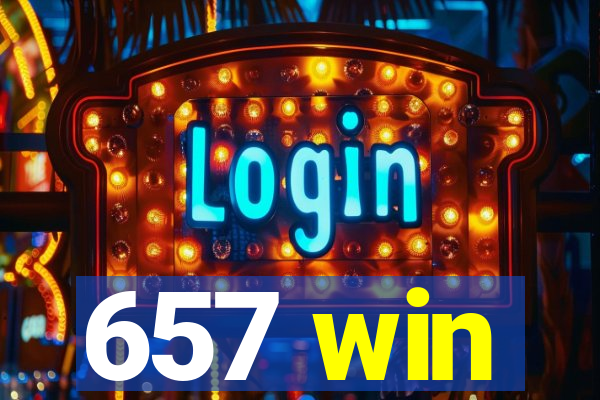 657 win