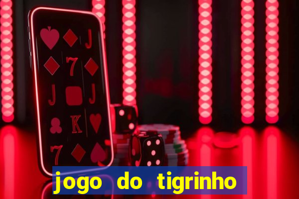 jogo do tigrinho ganha mesmo