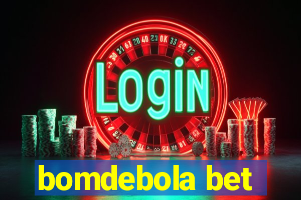 bomdebola bet