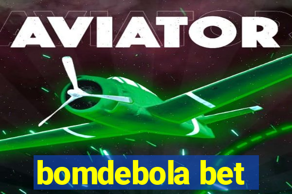 bomdebola bet