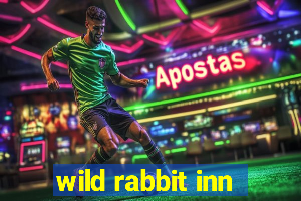 wild rabbit inn