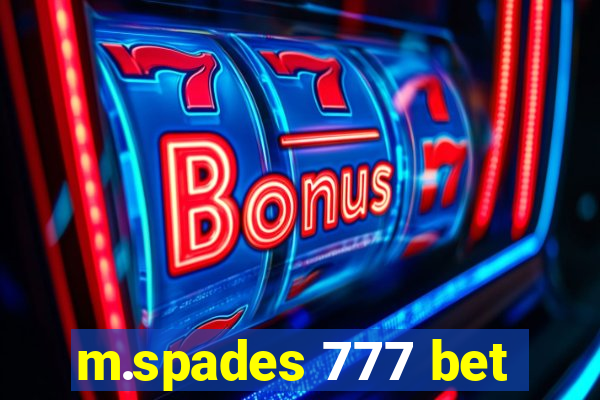 m.spades 777 bet