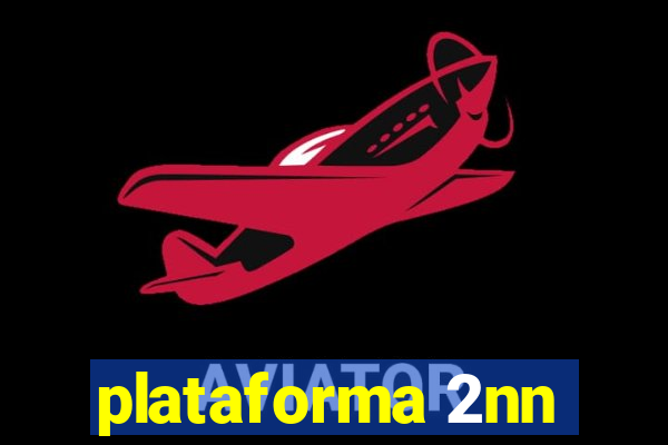 plataforma 2nn